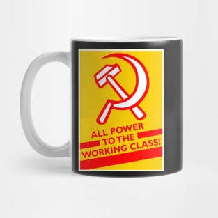 All Power to the Working Class - Communism / Socialism Mug